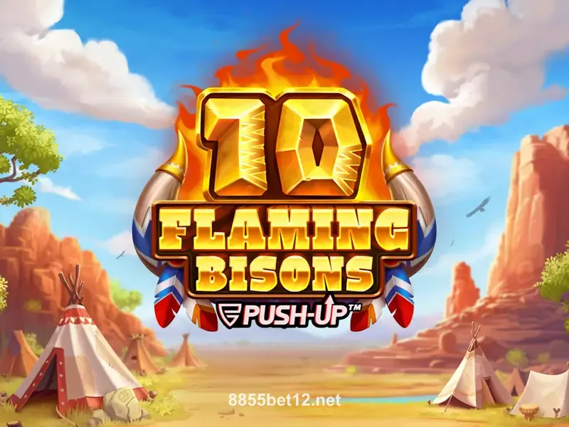 8855bet 10 Flaming Bisons slot game